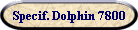 Specif. Dolphin 7800
