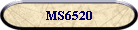 MS6520