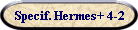 Specif. Hermes+ 4-2