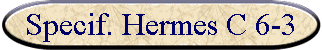 Specif. Hermes C 6-3