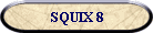 SQUIX 8