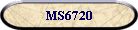 MS6720